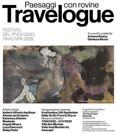 Vernissage Saturday, September 6 at 6.30 pm. Festival del Paesaggio – Travelogue. Landscapes with Ruins